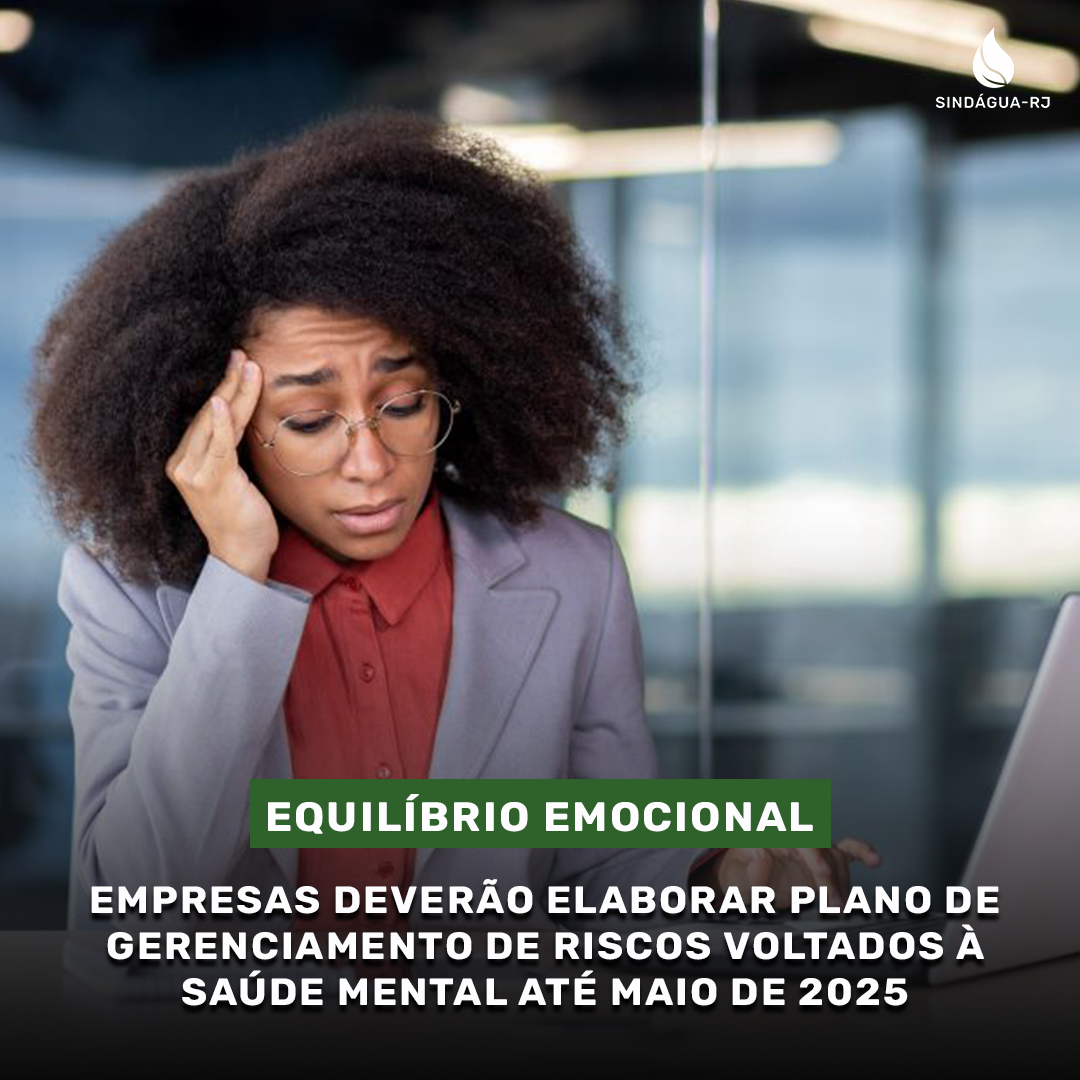 Empresas deverão elaborar plano de gerenciamento de riscos voltados à saúde mental até maio de 2025