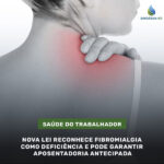 Nova lei reconhece fibromialgia como deficiência e pode garantir aposentadoria antecipada