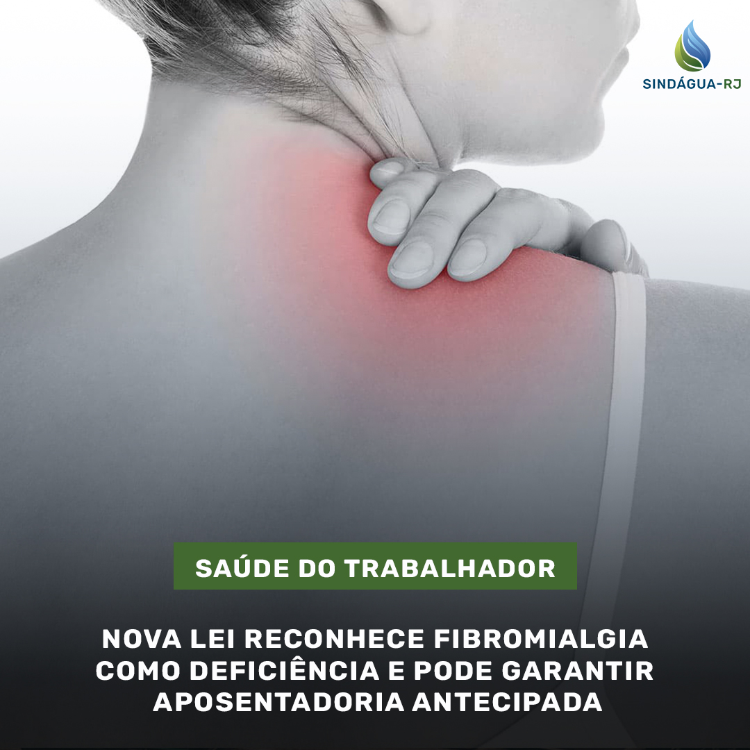 Nova lei reconhece fibromialgia como deficiência e pode garantir aposentadoria antecipada